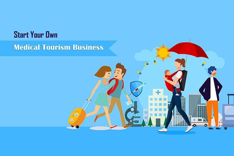 Start Your Own Medical Tourism Business