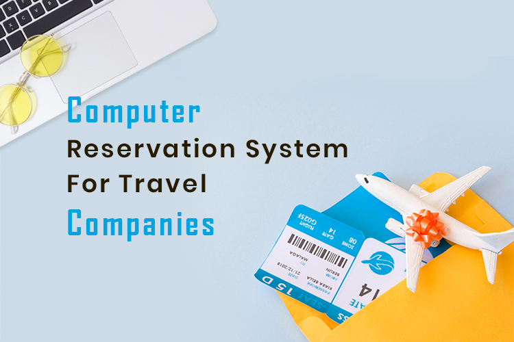 What is Computer Based Reservation System